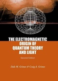 Cover: Electromagnetic Origin Of Quantum Theory And Light, The (2nd Edition) - World Scientific Publishing Co Pte Ltd
