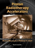 Cover: Proton Radiotherapy Accelerators - World Scientific Publishing Co Pte Ltd