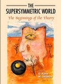 Cover: Supersymmetric World, The: The Beginning Of The Theory - World Scientific Publishing Co Pte Ltd