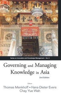 Enlarge image Cover: Governing And Managing Knowledge In Asia (2nd Edition) - World Scientific Publishing Co Pte Ltd