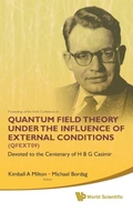 Cover: Quantum Field Theory Under The Influence Of External Conditions (Qfext09): Devoted To The Centenary Of H B G Casimir - Proceedings Of The Ninth Conference - World Scientific Publishing Co Pte Ltd