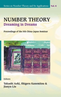 Abbildung von: Number Theory: Dreaming In Dreams - Proceedings Of The 5th China-japan Seminar - World Scientific Publishing Co Pte Ltd