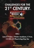 Cover: Challenges For The 21st Century, Procs Of The Intl Conf On Fundamental Sciences: Mathematics And Theoretical Physics - World Scientific Publishing Co Pte Ltd