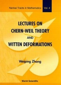 Abbildung von: Lectures On Chern-weil Theory And Witten Deformations - World Scientific Publishing Co Pte Ltd