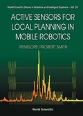 Cover: Active Sensors For Local Planning In Mobile Robotics - World Scientific Publishing Co Pte Ltd