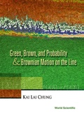 Cover: Green, Brown, And Probability And Brownian Motion On The Line - World Scientific Publishing Co Pte Ltd