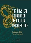 Cover: Physical Foundation Of Protein Architecture, The - World Scientific Publishing Co Pte Ltd