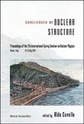 Cover: Challenges Of Nuclear Structure, Procs Of The 7th Intl Spring Seminar On Nuclear Physics - World Scientific Publishing Co Pte Ltd