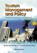 Cover: Tourism Management And Policy: Perspectives From Singapore - World Scientific Publishing Co Pte Ltd