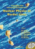 Cover: Nuclear Physics At Border Lines, Procs Of The Intl Conf - World Scientific Publishing Co Pte Ltd