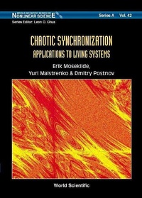 Enlarge image Cover: Chaotic Synchronization: Applications To Living Systems - World Scientific Publishing Co Pte Ltd