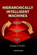 Cover: Hierarchically Intelligent Machines - World Scientific Publishing Co Pte Ltd