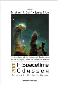 Abbildung von: 2001: A Spacetime Odyssey, Procs Of The Inaugural Conf Of The Michigan Center For Theoretical Physics - World Scientific Publishing Co Pte Ltd