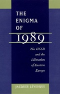Cover: The Enigma of 1989 - University of California Press