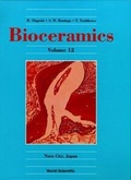 Cover: Bioceramics: Volume 12 - Proceedings Of The 12th International Conference On Ceramics In Medicine - World Scientific Publishing Co Pte Ltd