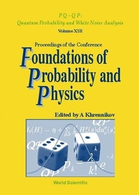 Enlarge image Cover: Foundations Of Probability And Physics - Proceedings Of The Conference - World Scientific Publishing Co Pte Ltd