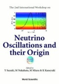 Cover: Neutrino Oscillations And Their Origin - Proceedings Of The 2nd International Workshop (Noon2000) - World Scientific Publishing Co Pte Ltd