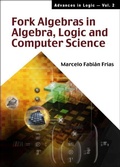 Cover: Fork Algebras In Algebra, Logic And Computer Science - World Scientific Publishing Co Pte Ltd