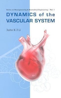 Enlarge image Cover: Dynamics Of The Vascular System - World Scientific Publishing Co Pte Ltd