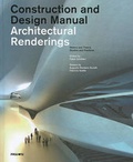 Cover: Construction & Design Manual Architectural Renderings: History and Theory, Studios and Practices - Page One Publishing