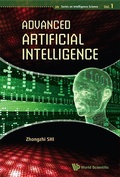 Cover: Advanced Artificial Intelligence - World Scientific Publishing Co Pte Ltd