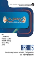 Cover: Braids: Introductory Lectures On Braids, Configurations And Their Applications - World Scientific Publishing Co Pte Ltd
