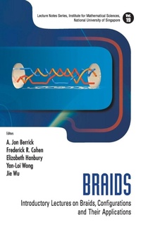 Abbildung von: Braids: Introductory Lectures On Braids, Configurations And Their Applications - World Scientific Publishing Co Pte Ltd