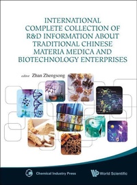 Abbildung von: International Complete Collection Of R&d Information About Traditional Chinese Materia Medica And Biotechnology Enterprises - World Scientific Publishing Co Pte Ltd