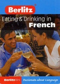 Cover: Berlitz Eating in French - Berlitz Publishing Company
