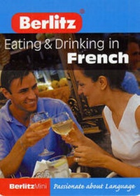 Abbildung von: Berlitz Eating in French - Berlitz Publishing Company