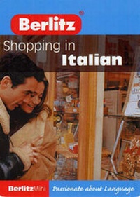 Abbildung von: Berlitz Shopping in Italian - Berlitz Publishing Company