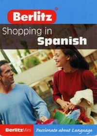Abbildung von: Berlitz Shopping in Spanish - Berlitz Publishing Company