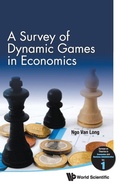Cover: Survey Of Dynamic Games In Economics, A - World Scientific Publishing Co Pte Ltd