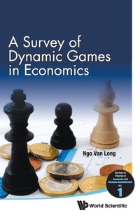 Enlarge image Cover: Survey Of Dynamic Games In Economics, A - World Scientific Publishing Co Pte Ltd
