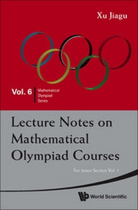 Enlarge image Cover: Lecture Notes On Mathematical Olympiad Courses: For Junior Section (In 2 Volumes) - World Scientific Publishing Co Pte Ltd
