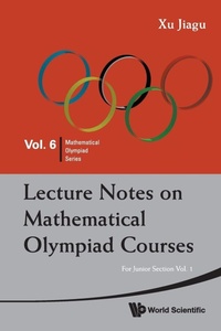 Enlarge image Cover: Lecture Notes On Mathematical Olympiad Courses: For Junior Section - Volume 1 - World Scientific Publishing Co Pte Ltd