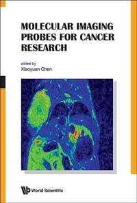 Abbildung von: Molecular Imaging Probes For Cancer Research - World Scientific Publishing Co Pte Ltd