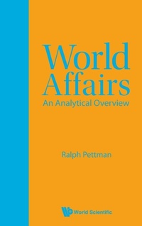 Enlarge image Cover: World Affairs: An Analytical Overview - World Scientific Publishing Co Pte Ltd