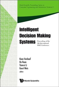 Enlarge image Cover: Intelligent Decision Making Systems - Proceedings Of The 4th International Iske Conference On Intelligent Systems And Knowledge - World Scientific Publishing Co Pte Ltd