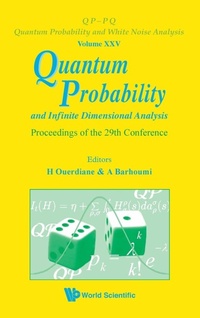 Enlarge image Cover: Quantum Probability And Infinite Dimensional Analysis - Proceedings Of The 29th Conference - World Scientific Publishing Co Pte Ltd