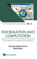 Cover: Information And Computation: Essays On Scientific And Philosophical Understanding Of Foundations Of Information And Computation - World Scientific Publishing Co Pte Ltd