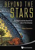 Cover: Beyond The Stars: Our Origins And The Search For Life In The Universe - World Scientific Publishing Co Pte Ltd