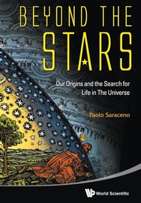Abbildung von: Beyond The Stars: Our Origins And The Search For Life In The Universe - World Scientific Publishing Co Pte Ltd