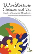 Cover: Worldviews, Science And Us: Studies Of Analytical Metaphysics - A Selection Of Topics From A Methodological Perspective - Proceedings Of The 5th Metaphysics Of Science Workshop - World Scientific Publishing Co Pte Ltd