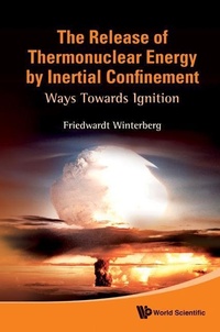 Abbildung von: Release Of Thermonuclear Energy By Inertial Confinement, The: Ways Towards Ignition - World Scientific Publishing Co Pte Ltd