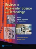 Cover: Reviews Of Accelerator Science And Technology - Volume 2: Medical Applications Of Accelerators - World Scientific Publishing Co Pte Ltd