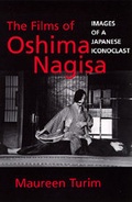 Cover: The Films of Oshima Nagisa - University of California Press