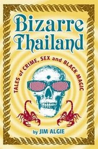 Abbildung von: Bizarre Thailand - Marshall Cavendish International (Asia) Pte Ltd