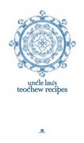 Cover: Uncle Lau's Teochew Recipes - Epigram Books