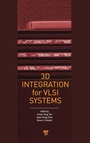 Cover: 3D Integration for VLSI Systems - Pan Stanford Publishing Pte Ltd
